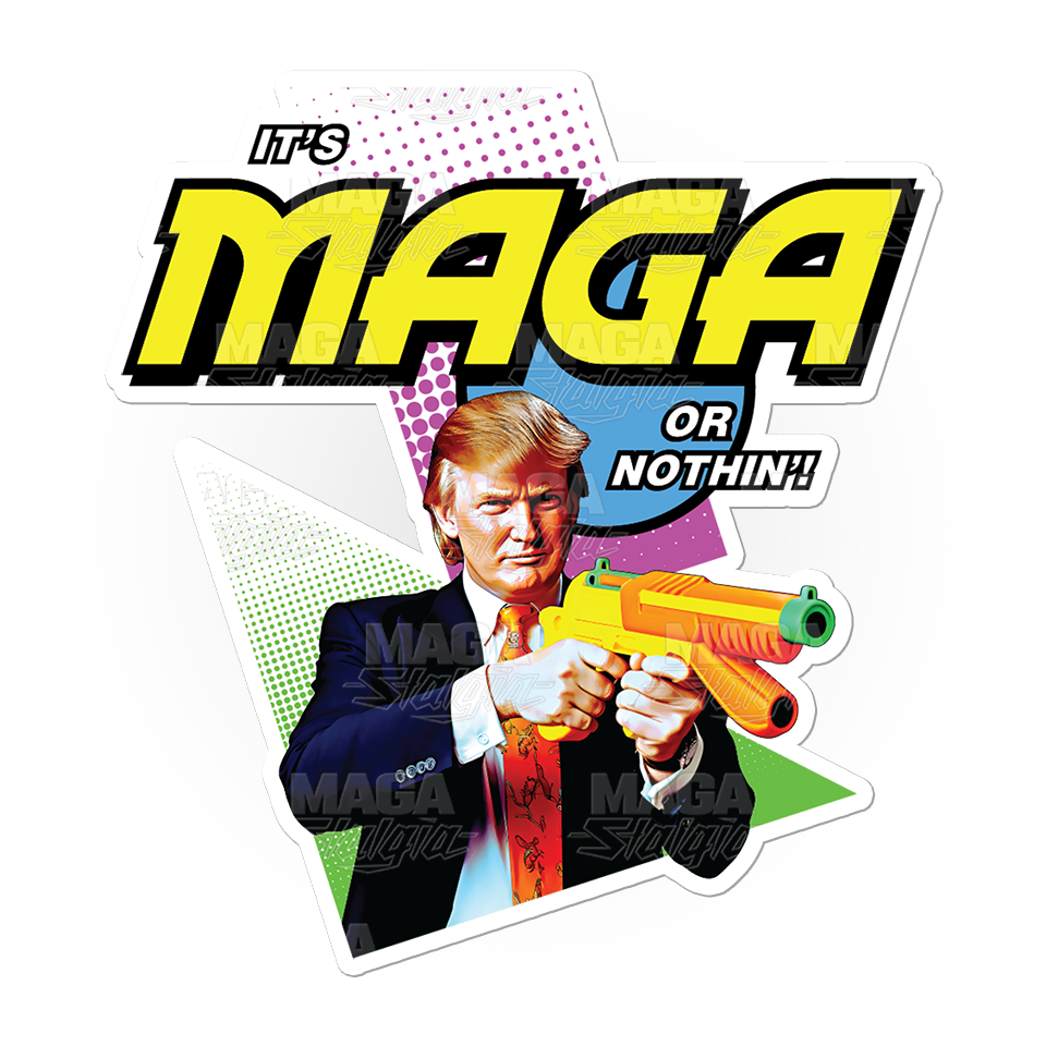 Maga or Nothing Stickers